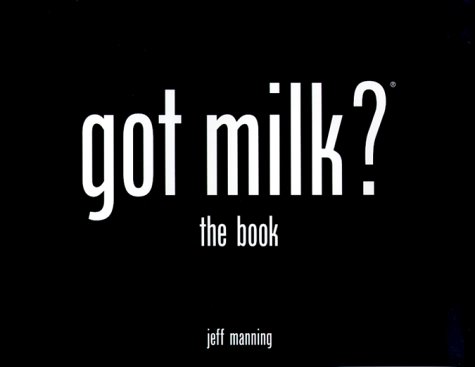 Got Milk? The Book