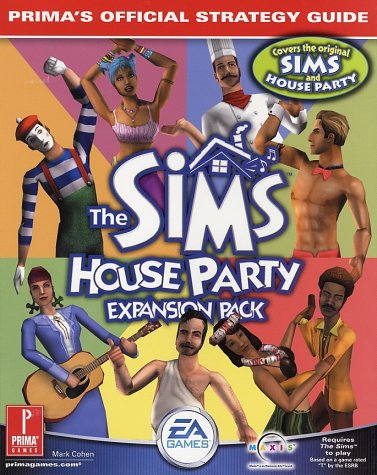 THE SIMS HOUSE PARTY EXPANSION PACK : Prima's Official Strategy Guide