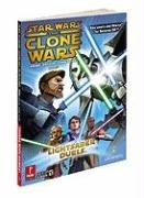 STAR WARS, THE CLONE WARS : Lightsaber DuelS and Jedi Alliance (Prima Official Game Guide )