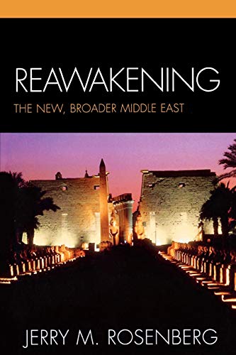Reawakening: The New, Broader Middle East