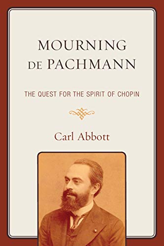 Mourning De Pachmann: The Quest for the Spirit of Chopin
