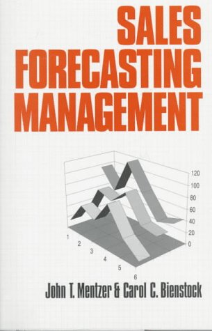 Sales Forecasting Management: Understanding the Techniques, Systems and Management of the Sales F...