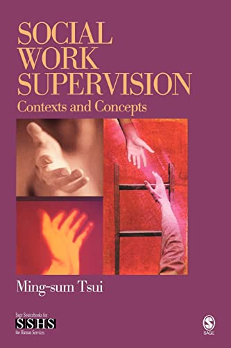 Social Work Supervision: Contexts and Concepts (SAGE Sourcebooks for the Human Services)
Social Work Supervision: Contexts and Concepts (SAGE Sourcebooks for the Human Services)