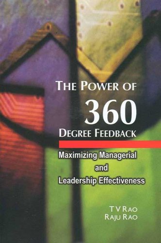 The Power of 360 Degree Feedback: Maximizing Managerial and Leadership Effe ctiveness