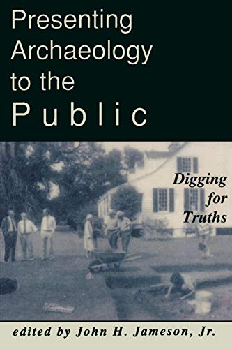 Presenting Archaeology to the Public: Digging for Truths (Readings in Indian Government and Politics)
Presenting Archaeology to the Public: Digging for Truths (Readings in Indian Government and Politics)