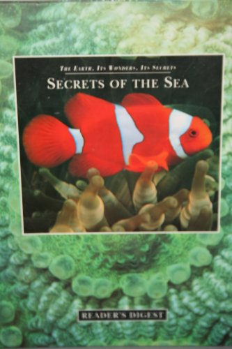 SECRETS OF THE SEA : The Earth, Its Wonders, Its Secrets
