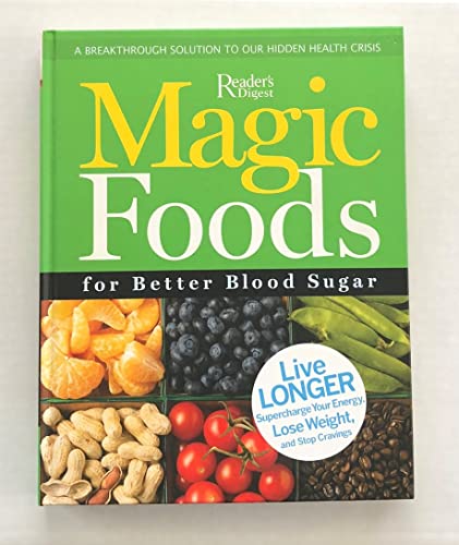 MAGIC FOODS for BETTER BLOOD SUGAR Live Longer, Supercharge Your Energy, Lose Weight, and Stop Cr...