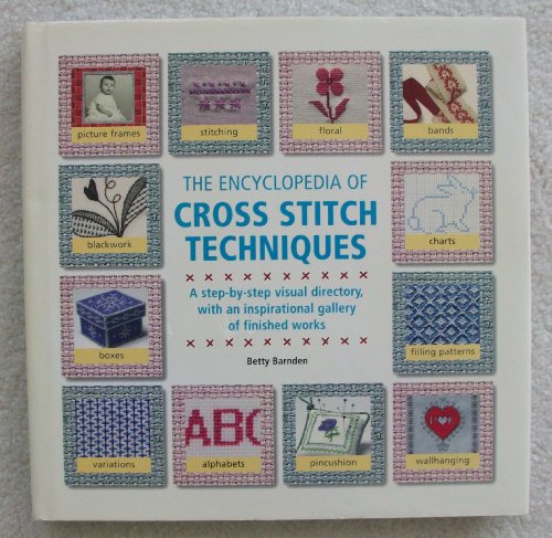 The Encyclopedia Of Cross-stitch Techniques