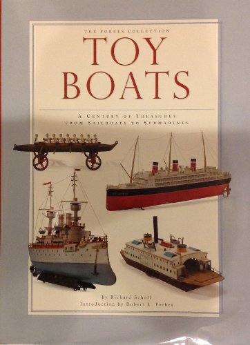 The Forbes Collection: Toy Boats - A Century of Treasures from Sailboats to Submarines
The Forbes Collection: Toy Boats - A Century of Treasures from Sailboats to Submarines