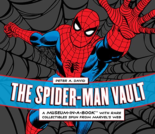 The Spider-man Vault: A Museum-in-a Book with Rare Collectibles Spun from Marvel's Web