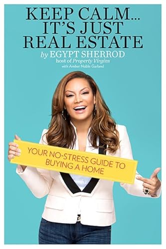 Keep Calm . . . It's Just Real Estate: Your No-Stress Guide to Buying a Home
Keep Calm . . . It's Just Real Estate: Your No-Stress Guide to Buying a Home