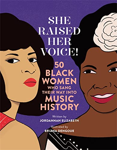 She Raised Her Voice!: 50 Black Women Who Sang Their Way Into Music History
She Raised Her Voice!: 50 Black Women Who Sang Their Way Into Music History