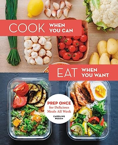 Cook When You Can, Eat When You Want: Prep Once for Delicious Meals All Week
Cook When You Can, Eat When You Want: Prep Once for Delicious Meals All Week