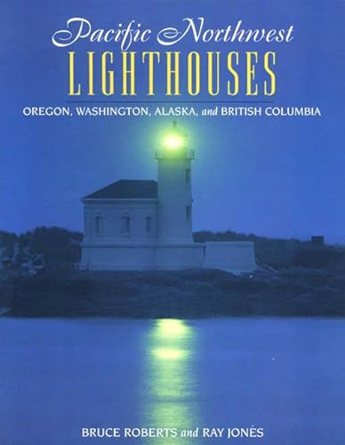 Pacific Northwest Lighthouses : Oregon, Washington and British Columbia
