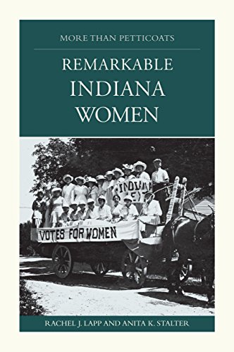 More than Petticoats Remarkable Indiana Women (More than Petticoats Series).