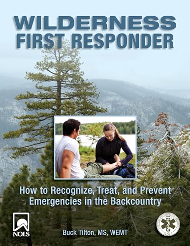 Wilderness First Responder: How To Recognize, Treat, And Prevent Emergencies In The Backcountry
Wilderness First Responder: How To Recognize, Treat, And Prevent Emergencies In The Backcountry