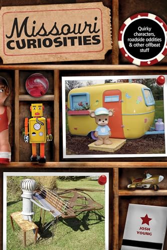 Missouri Curiosities : Quirky Characters, Roadside Oddities and Other Offbeat Stuff
Missouri Curiosities : Quirky Characters, Roadside Oddities and Other Offbeat Stuff