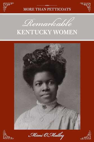 More Than Petticoats: Remarkable Kentucky Women (More than Petticoats Series)