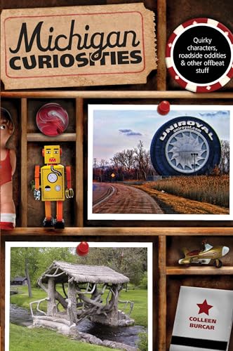 Michigan Curiosities : Quirky Characters, Roadside Oddities & Other Offbeat Stuff
Michigan Curiosities : Quirky Characters, Roadside Oddities & Other Offbeat Stuff