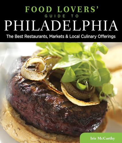 Food Lovers' Guide to Philadelphia: The Best Restaurants, Markets & Local Culinary Offerings (Food Lovers' Series)
Food Lovers' Guide to Philadelphia: The Best Restaurants, Markets & Local Culinary Offerings (Food Lovers' Series)