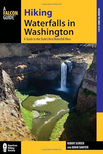 Hiking Waterfalls in Washington: A Guide to the State's Best Waterfall Hikes