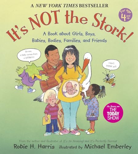 It's Not the Stork!: A Book About Girls, Boys, Babies, Bodies, Families and Friends (The Family L...