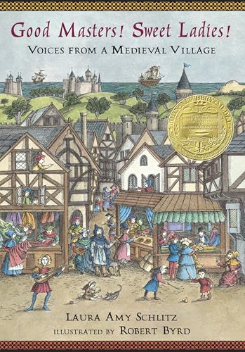 Good Masters! Sweet Ladies! Voices from a Medieval Village