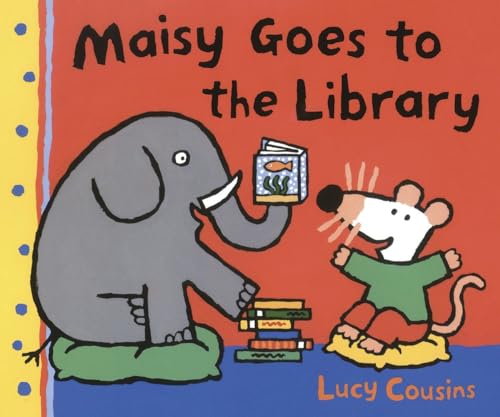 Maisy Goes to the Library: A Maisy First Experience Book