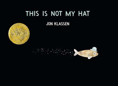 THIS IS NOT MY HAT (2013 CALDECOTT MEDAL- 1ST PRT)