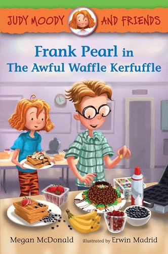 Judy Moody and Friends: Frank Pearl in the Awful Waffle Kerfuffle