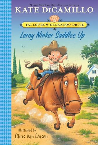Leroy Ninker Saddles Up (Tales from Deckawoo Drive: Book 1)