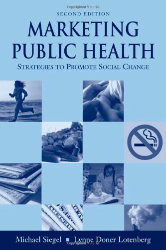 Marketing Public Health: Strategies To Promote Social Change