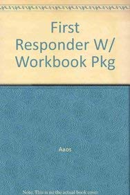 Bu First Responder 4E Ssg Workbook by American Academy of Orthopaedic Surgeons AAOS Staff 2006 Hardcover Revised