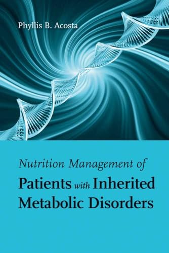 Nutrition Management of Patients With Inherited Metabolic Disorders