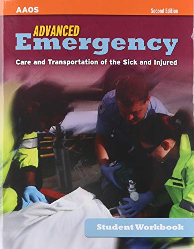 Advanced Emergency Care and Transportation of the Sick and Injured: Student Workbook.
Advanced Emergency Care and Transportation of the Sick and Injured: Student Workbook.