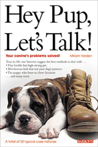 Hey Pup, Let's Talk!: Canine's Problems Solved