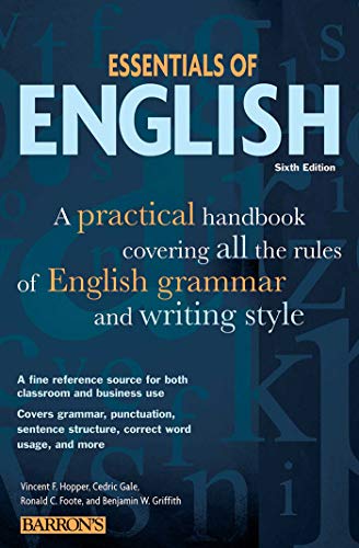 Essentials of English: A Practical Handbook Covering All the Rules of English Grammar and Writing Style (Barron's Educational Series)
Essentials of English: A Practical Handbook Covering All the Rules of English Grammar and Writing Style (Barron's Educational Series)