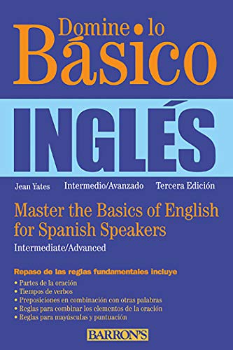 Domine lo Basico: Ingles: Master the Basics of English for Spanish Speakers (Barron's Foreign Language Guides) (Spanish Edition)
Domine lo Basico: Ingles: Master the Basics of English for Spanish Speakers (Barron's Foreign Language Guides) (Spanish Edition)