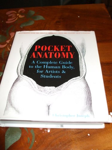 Pocket Anatomy: a Complete Guide to the Human Body, for Artist and Students