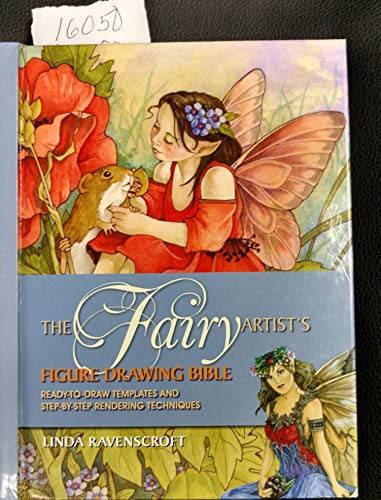 The Fairy Artist's Figure Drawing Bible: Ready-to-Draw Templates and Step-by-Step Rendering Techn...