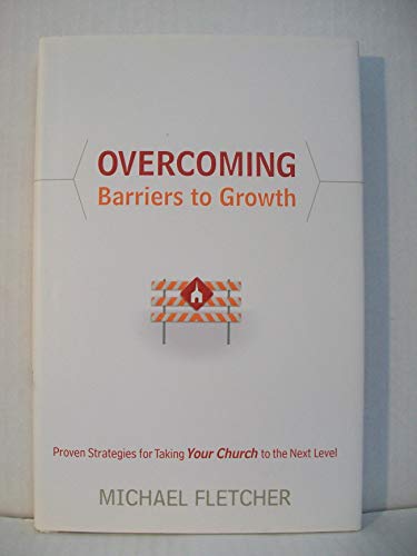 Overcoming Barriers to Growth: Proven Strategies for Taking Your Church to the Next Level
Overcoming Barriers to Growth: Proven Strategies for Taking Your Church to the Next Level