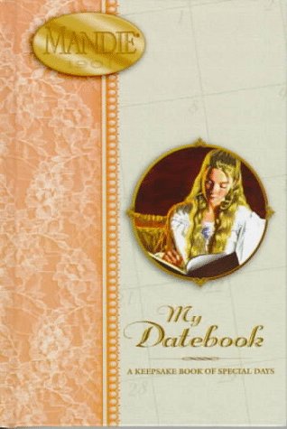 Mandie My Datebook: A Keepsake Book of Special Days (Mandie Serie