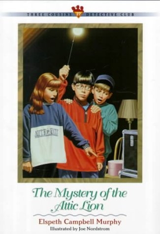 The Mystery of the Attic Lion (Three Cousins Detective Club)
