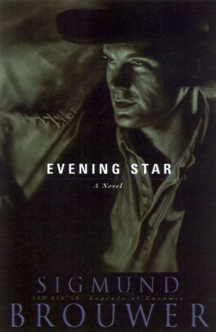 Evening Star (Sam Keaton: Legends of Laramie, Book 1)