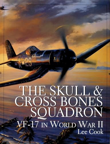 The Skull & Crossbones Squadron: VF-17 in World War II (Schiffer Book for Woodturners)