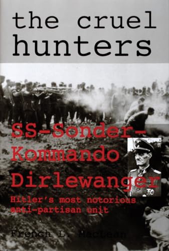 The Cruel Hunters : SS Sonder Kommando Dir Lewanger