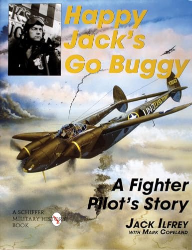 Happy Jack's Go Buggy: A Fighter Pilot's Story