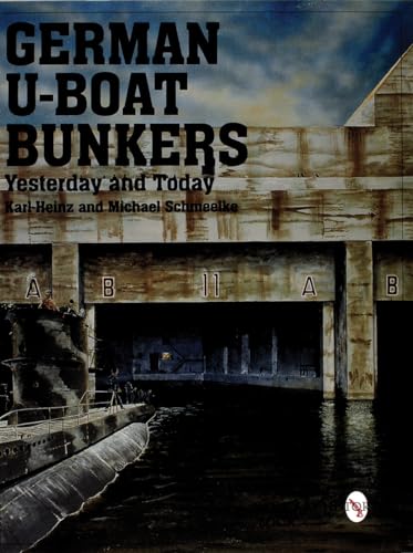 German U-Boat Bunkers Yesterday and Today