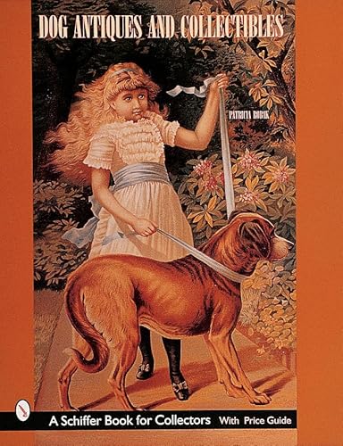 Dog Antiques and Collectibles (A Schiffer Book for Collectors)