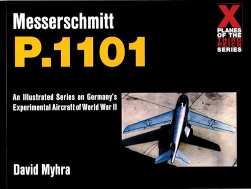 Messerschmitt P.1101 (X Planes of the Third Reich) Paperback